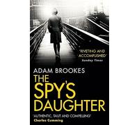 Adam Brookes – The Spy's Daughter