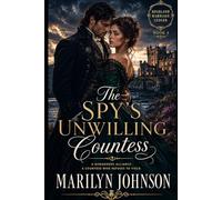 The Spy's Unwilling Countess: 4 (The Highland Marriage Ledger)