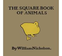 The Square Book of Animals: William Nicholson