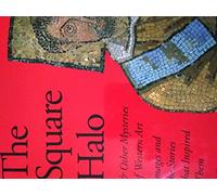 The Square Halo and Other Mysteries of Western Art: Images and the Stories That Inspired Them