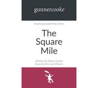 The Square Mile (Inspiring Leadership Series)