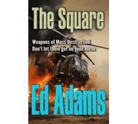 The Square: Weapons of Mass Destruction: Don't let them get on your nerves.: 2 (The Triangle Trilogy)