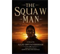 The Squaw Man: A Novel
