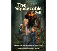 The Squeezable Doll: One Spring, First Love, One Mistake & She Runs to Escape