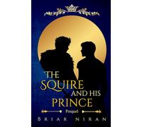 The Squire and His Prince (The Sun King and his Knight)