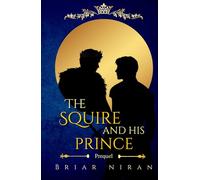 The Squire and His Prince (The Sun King and his Knight)