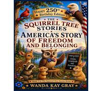 The Squirrel Tree Stories: America’s Story of Freedom and Belonging
