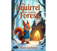 The Squirrel Who Saved the Forest