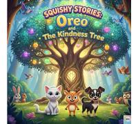 THE SQUISHY STORIES: Oreo and The Kindness Tree