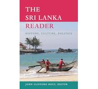 The Sri Lanka Reader: History, Culture, Politics (The World Readers)