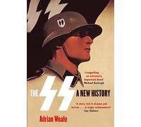 The SS: A New History by Adrian Weale (Paperback 2012)