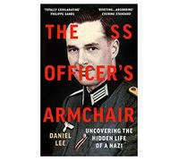 The SS Officer's Armchair: In Search of a Hidden Life