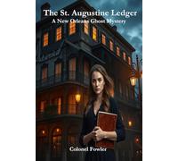 The St. Augustine Ledger: A New Orleans Ghost Mystery