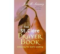 The St. Clare Prayer Book: Listening for God's Leading