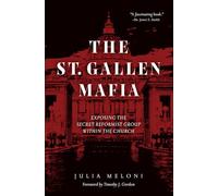 The St. Gallen Mafia: Exposing the Secret Reformist Group Within the Church