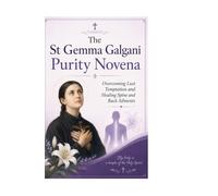 The St Gemma Galgani Purity Novena: Overcoming Lust Temptation and Healing Spine and Back Ailments