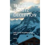 THE ST. MORITZ DECEPTION: Book Two of The William Drago Series