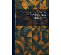 The Stabilization of the Petroleum Industry