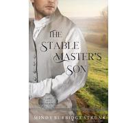The Stable Master's Son: A Regency Romance: 2 (Sons of Somerset)