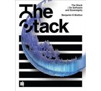 The Stack: On Software and Sovereignty (Software Studies)