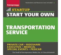 The Staff of Entrepreneur Media Start Your Own Transportation Service : Your Step-by-Step Guide to The Staff of Entrepreneur Media Multicolor