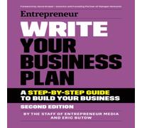 The Staff of Entrepreneur Media Write Your Business Plan : A Step-By-Step Guide to Build Your The Staff of Entrepreneur Media Multicolor