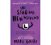 The Stag and Hen Weekend