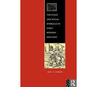 The Stage and Social Struggle in Early Modern England