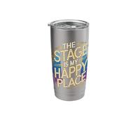 The Stage is My Happy Place Enthusiasm Stainless Steel Insulated Tumbler