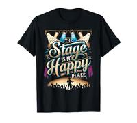 The Stage is My Happy Place Performer T-Shirt