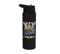 The Stage is My Happy Place Stainless Steel Insulated Water Bottle