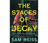 The Stages of Decay (The Afterlife Experiment)