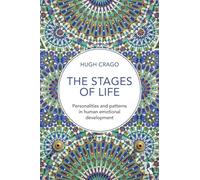The Stages of Life: Personalities and Patterns in Human Emotional Development