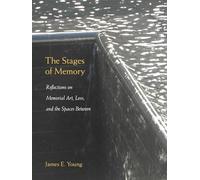 The Stages of Memory: Reflections on Memorial Art, Loss, and the Spaces Between (Public History in Historical Perspective)
