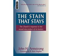 The Stain that Stays: The Church's response to the sexual misconduct of its leaders