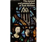 The stained and painted glass of York Minster