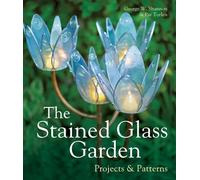 The Stained Glass Garden: Projects and Patterns: Projects & Patterns