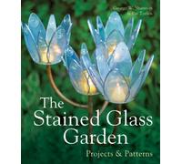 The Stained Glass Garden : Projects & Patterns