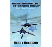 The stainless Steel Rat and The Misplaced Battleship: A Positronic Book