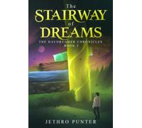 The Stairway of Dreams: The Daydreamer Chronicles: Book 5