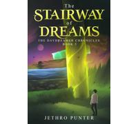 The Stairway of Dreams: The Daydreamer Chronicles: Book 5