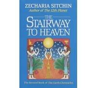 The Stairway to Heaven (Book II): The Second Book of the Earth Chronicles: 02