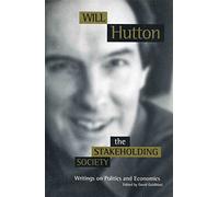 The Stakeholding Society: Writings on Politics and Economics