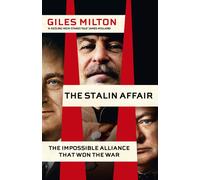 The Stalin Affair : The Impossible Alliance that Won the War