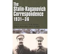 The Stalin-Kaganovich Correspondence, 1931-36 (Annals of Communism)