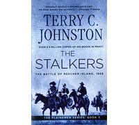 The Stalkers: The Battle of Beecher Island, 1868: Bk. 3 (Plainsmen Series)