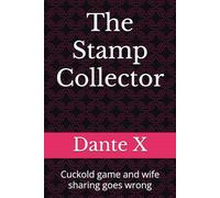 The Stamp Collector: Cuckold game and wife sharing goes wrong
