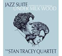 The Stan Tracey Quartet - Jazz Suite Inspired by Dylan Thomas' Under Milk Wood [VINYL]