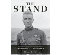 The Stand, 2nd Edition: The Final Flight of Lt. Frank Luke Jr.
