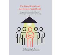 The Stand Up & Lead Accelerator Workbook